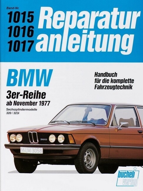 BMW 320, 323i (Sechszyl.) ab 1977 bis 1982 (Paperback)