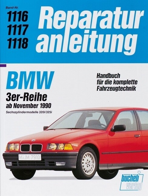 BMW 3er-Reihe ab November 1990, Sechszylindermodelle 320i/325i (Paperback)