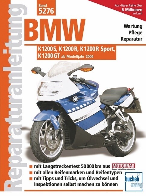 BMW K 1200 S, K 1200 R, K 1200 R Sport, K 1200 GT (ab Modelljahr 2004) (Paperback)