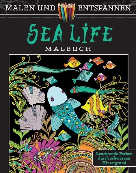 Malen und entspannen: Sea Life Malbuch (Paperback)