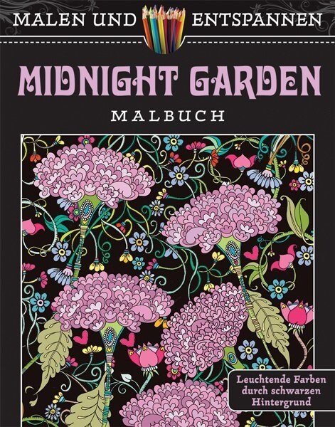 Malen und entspannen: Midnight Garden (Paperback)