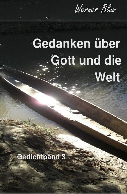 Gedichtband 3 - Gedanken uber Got und die Welt (Paperback)