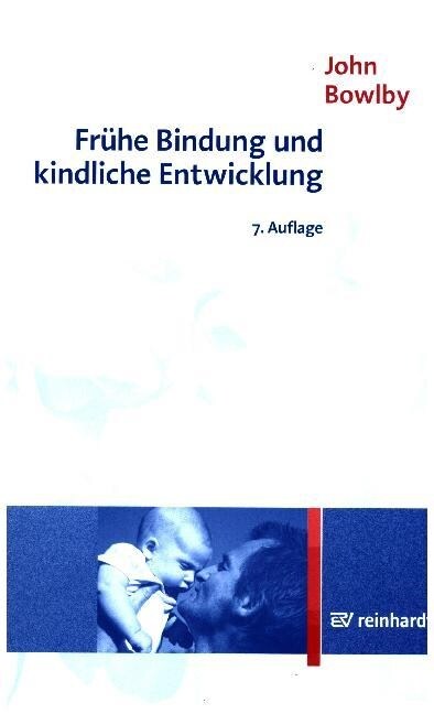 Fruhe Bindung und kindliche Entwicklung (Paperback)