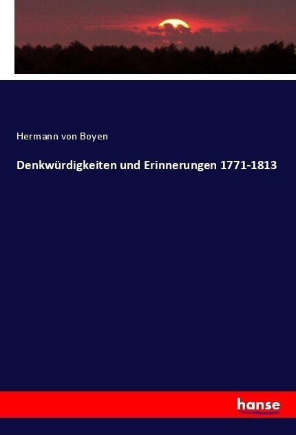 Denkw?digkeiten und Erinnerungen 1771-1813 (Paperback)