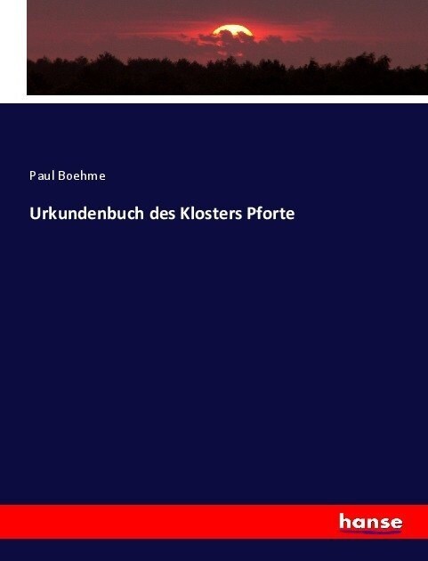 Urkundenbuch des Klosters Pforte (Paperback)
