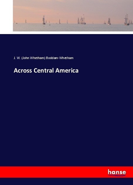 Across Central America (Paperback)