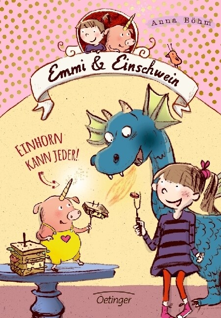 Emmi & Einschwein - Einhorn kann jeder! (Hardcover)