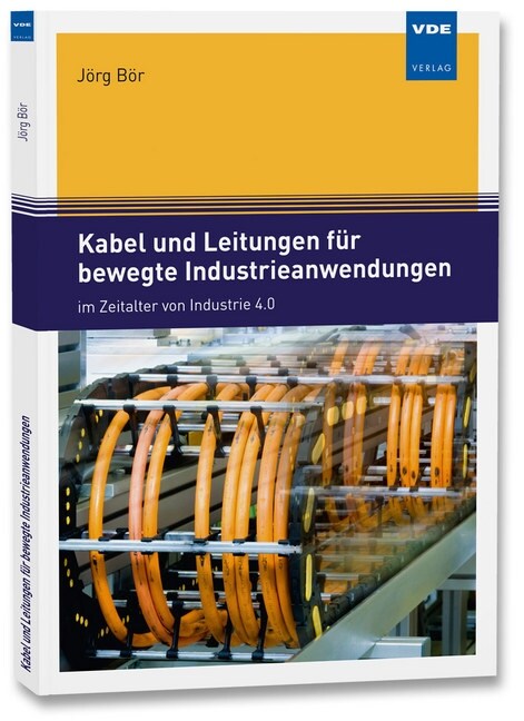Kabel und Leitungen fur bewegte Industrieanwendungen (Paperback)