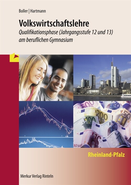 Volkswirtschaftslehre - Qualifikationsphase (Jahrgangsstufen 12 und 13) am beruflichen Gymnasium Rheinland-Pfalz (Paperback)