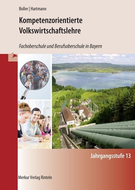 Kompetenzorientierte Volkswirtschaftslehre - Fachoberschule und Berufsoberschule in Bayern - Jahrgangsstufe 13 (Paperback)