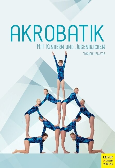 Akrobatik mit Kindern und Jugendlichen (Paperback)