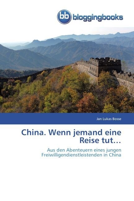 China. Wenn jemand eine Reise tut... (Paperback)