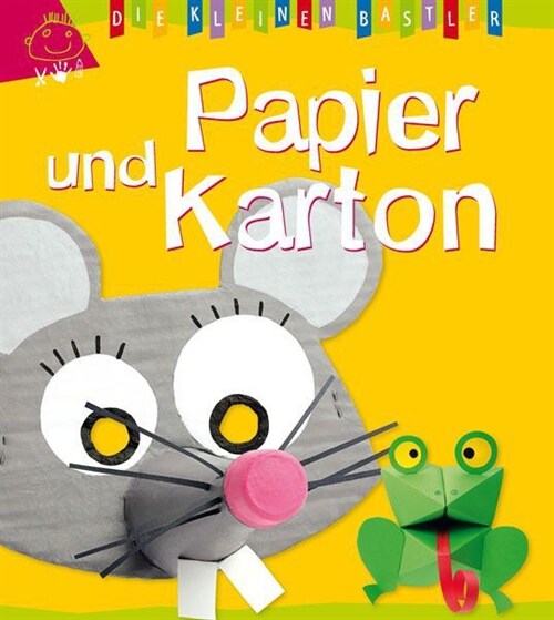 Die kleinen Bastler - Papier & Karton (Hardcover)