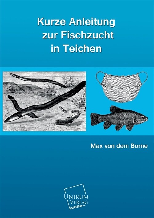 Kurze Anleitung zur Fischzucht in Teichen (Paperback)