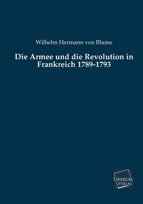 Die Armee und die Revolution in Frankreich 1789-1793 (Paperback)