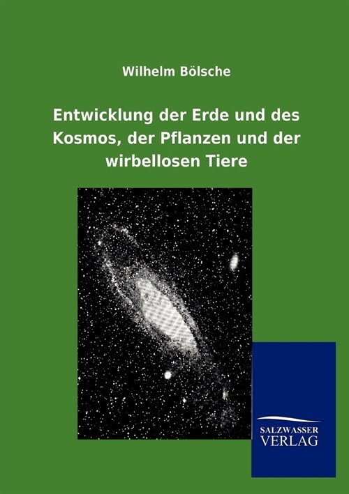 Entwicklung der Erde und des Kosmos, der Pflanzen und der wirbellosen Tiere (Paperback)