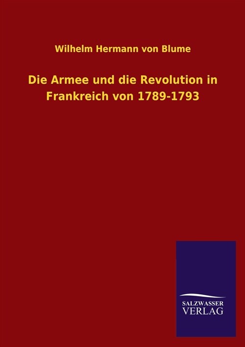 Die Armee und die Revolution in Frankreich von 1789-1793 (Paperback)