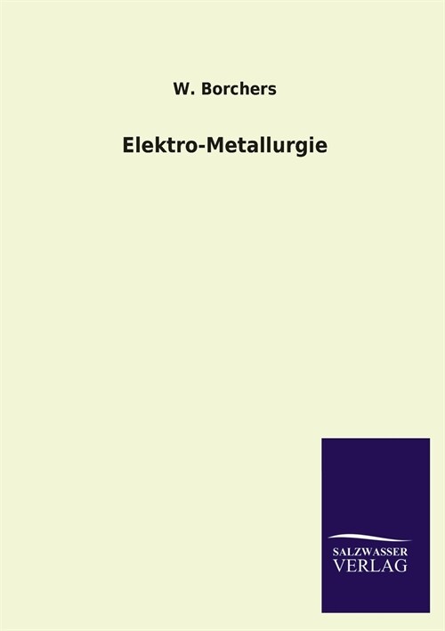 Elektro-Metallurgie (Paperback)