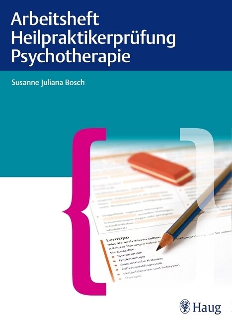 Arbeitsheft Heilpraktikerprufung Psychotherapie (Paperback)