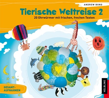 Tierische Weltreise, Lieder-Audio-CD. Tl.2 (CD-Audio)