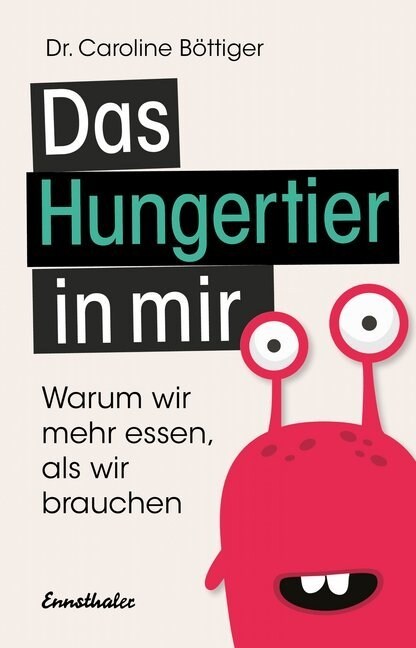 Das Hungertier in mir (Hardcover)