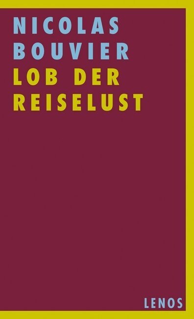 Lob der Reiselust (Paperback)