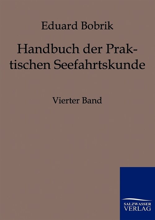 Handbuch Der Praktischen Seefahrtskunde (Paperback)