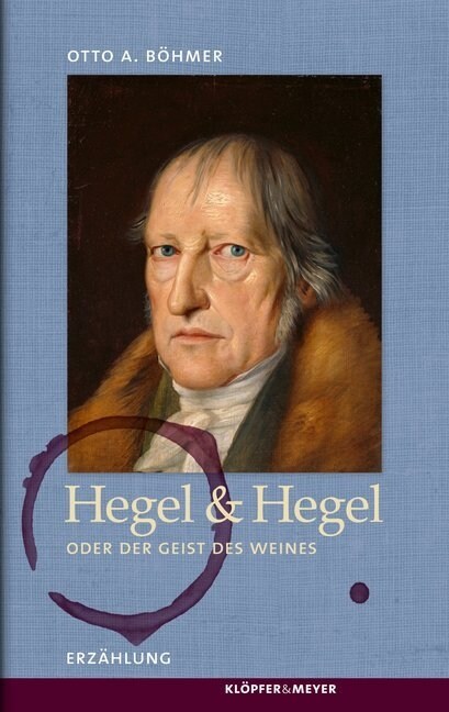 Hegel & Hegel oder Der Geist des Weines (Hardcover)