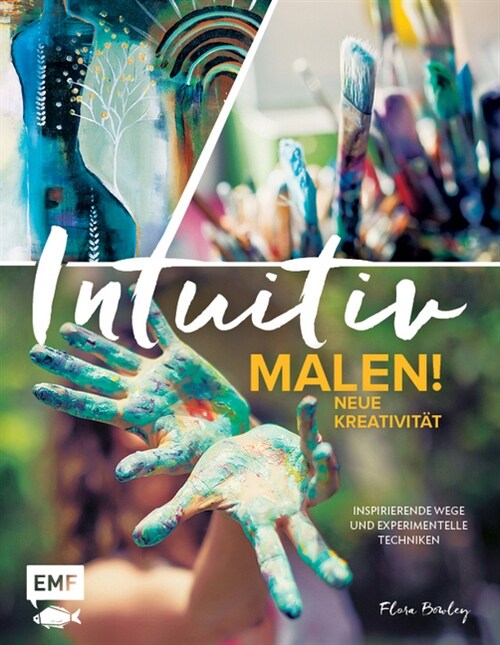 Intuitiv malen! Neue Kreativitat (Paperback)