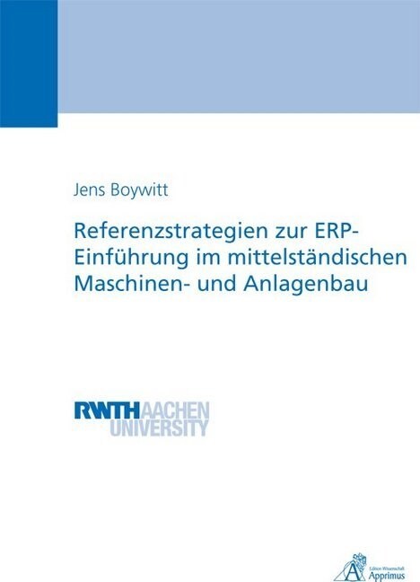 Referenzstrategien zur ERP-Einfuhrung im mittelstandischen Maschinen- und Anlagenbau (Paperback)
