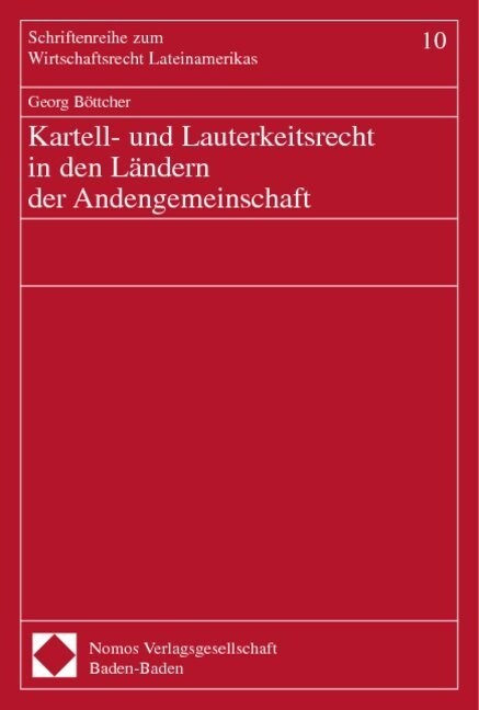 Kartell- und Lauterkeitsrecht in den Landern der Andengemeinschaft (Paperback)