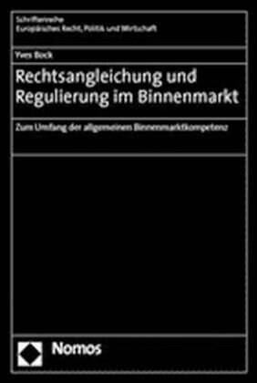 Rechtsangleichung und Regulierung im Binnenmarkt (Paperback)