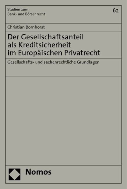 Der Gesellschaftsanteil als Kreditsicherheit im Europaischen Privatrecht (Paperback)