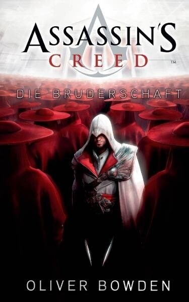 Assassins Creed - Die Bruderschaft (Paperback)