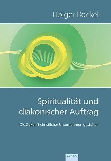 Spiritualitat und diakonischer Auftrag (Paperback)