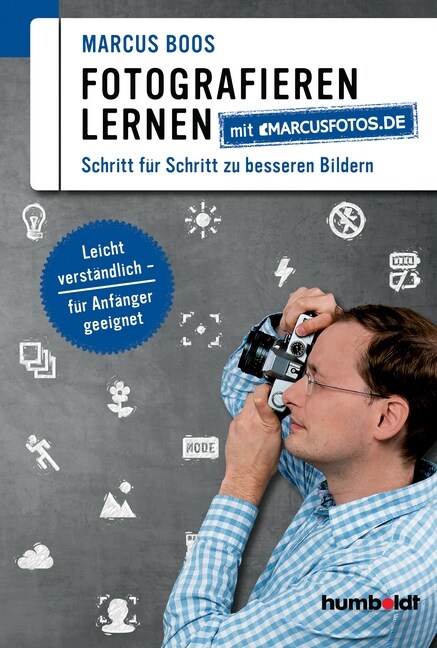 Fotografieren lernen mit marcusfotos.de (Paperback)