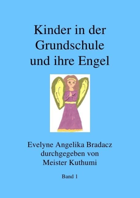 Kinder in der Grundschule und ihre Engel (Paperback)