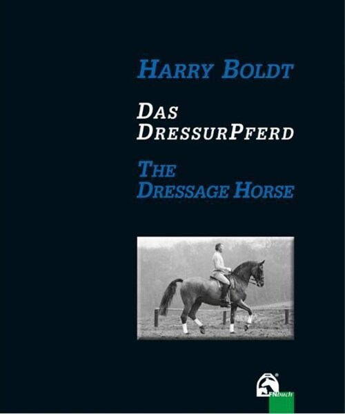 Das DressurPferd / The DressageHorse (Hardcover)