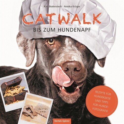 Catwalk bis zum Hundenapf (Hardcover)