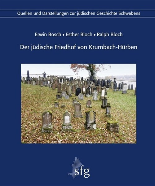 Der judische Friedhof von Krumbach-Hurben, m. 1 Karte (Hardcover)