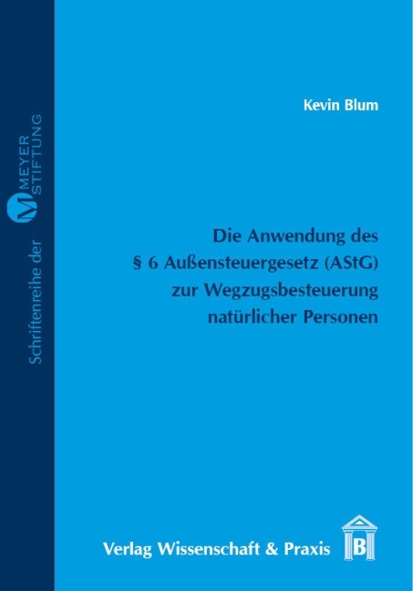 Die Anwendung Des 6 Aussensteuergesetz (Astg) Zur Wegzugsbesteuerung Naturlicher Personen (Paperback)