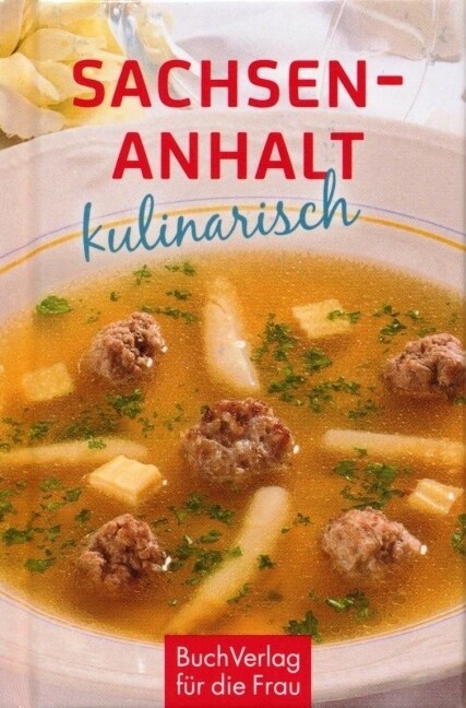 Sachsen-Anhalt kulinarisch (Hardcover)