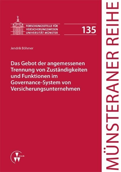 Das Gebot der angemessenen Trennung von Zustandigkeiten und Funktionen im Governance-System von Versicherungsunternehmen (Paperback)