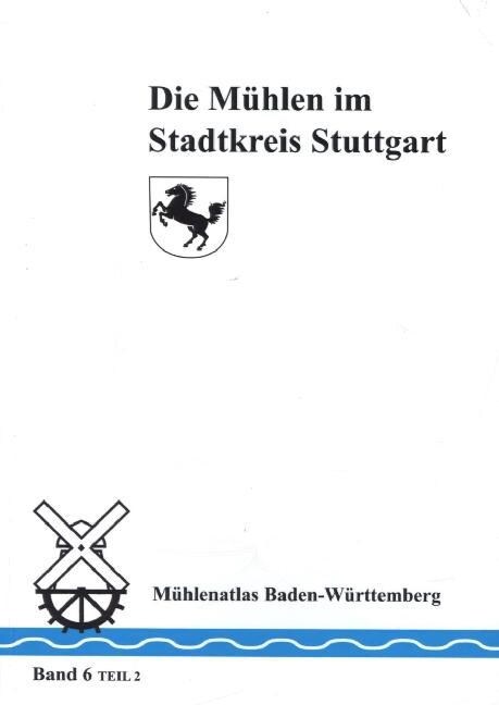 Die Muhlen im Stadtkreis Stuttgart. Tl.2 (Paperback)