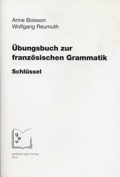 Ubungsbuch zur franzosischen Grammatik, Schlussel (Pamphlet)