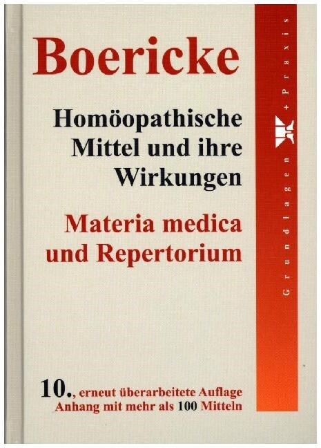 Homoopathische Mittel und ihre Wirkungen, Materia medica und Repertorium (Hardcover)