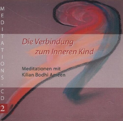 Die Verbindung zum Inneren Kind, 1 Audio-CD (CD-Audio)