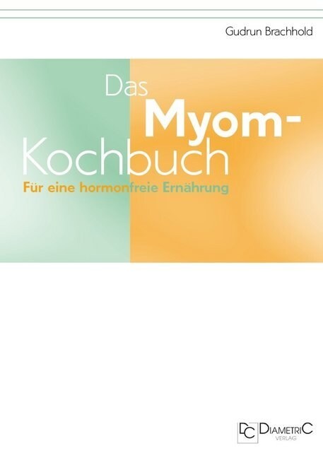 Das Myom-Kochbuch (Paperback)