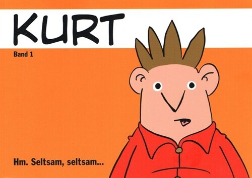 Kurt - Hm. Seltsam, seltsam (Paperback)