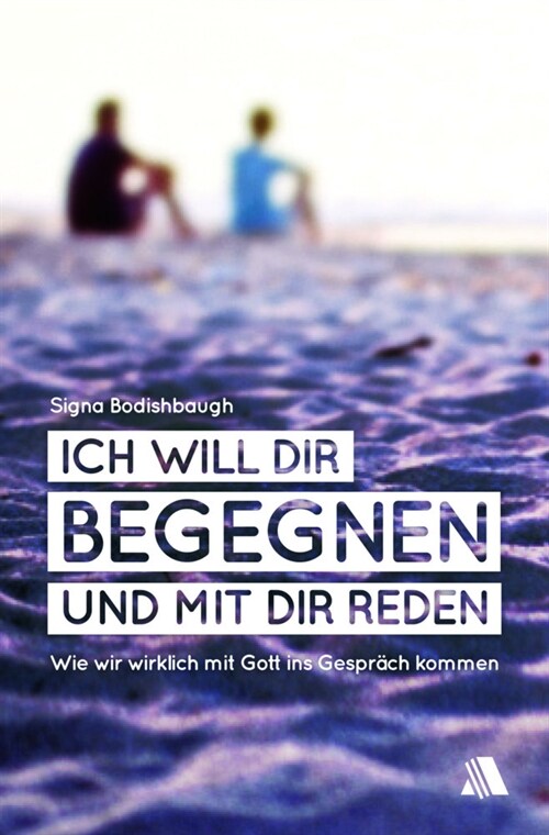 Ich will dir begegnen und mit dir reden (Hardcover)